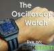 Oscilloscope Watch by Gabriel Anzziani